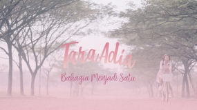 Tara Adia : Bahagia Menjadi Satu